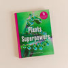 Plants with Superpowers