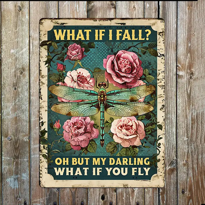 What If I Fall, What If You Fly I Metal Sign